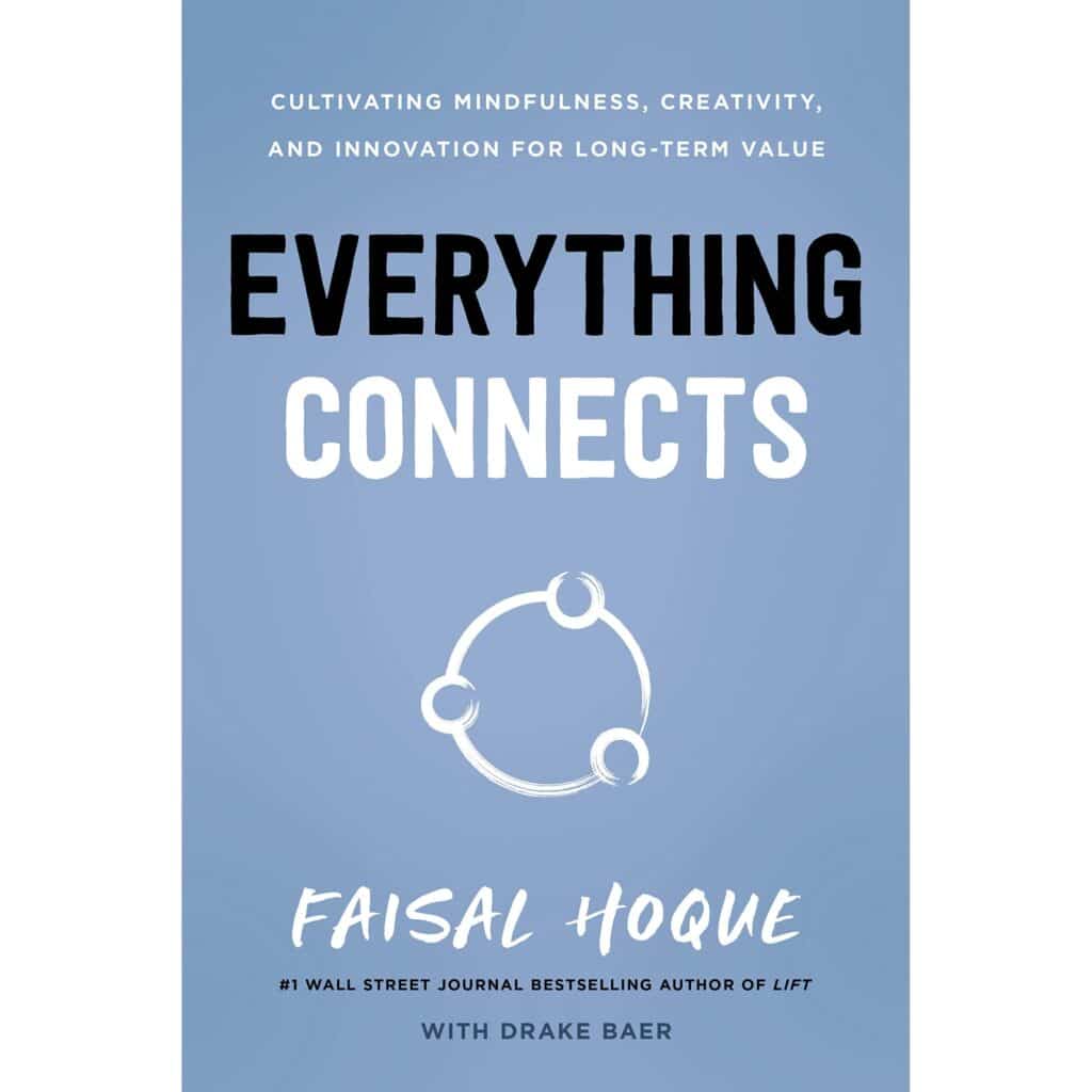 Everything Connects - Faisal Hoque and Drake Baer