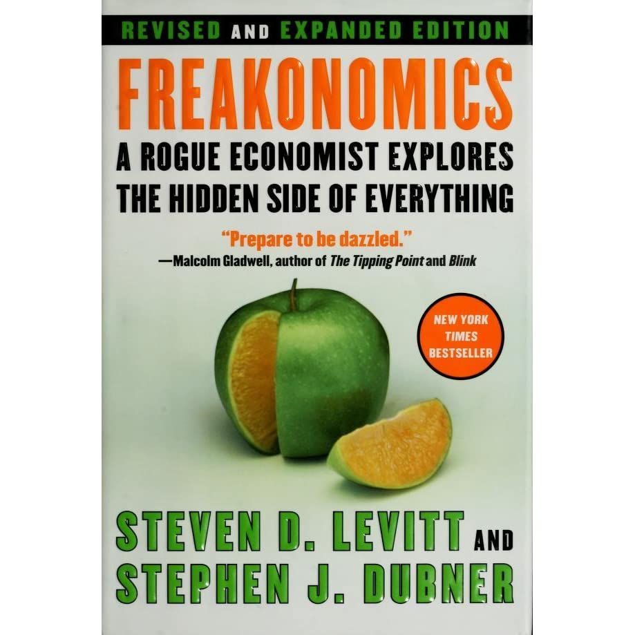 Freakonomics - Steven D. Levitt and Stephen J. Dubner