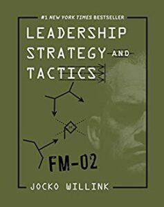 Leadership Strategy and Tactics - Jocko Willink