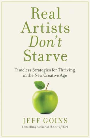 Real Artists Don’t Starve - Jeff Goins