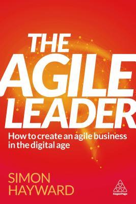 The Agile Leader - Simon Hayward