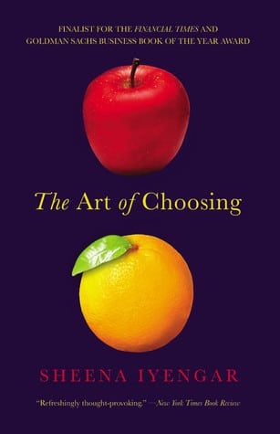 The Art of Choosing - Sheena Iyengar