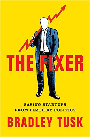 The Fixer - Bradley Tusk