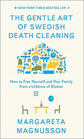 The Gentle Art of Swedish Death Cleaning - Margareta Magnusson