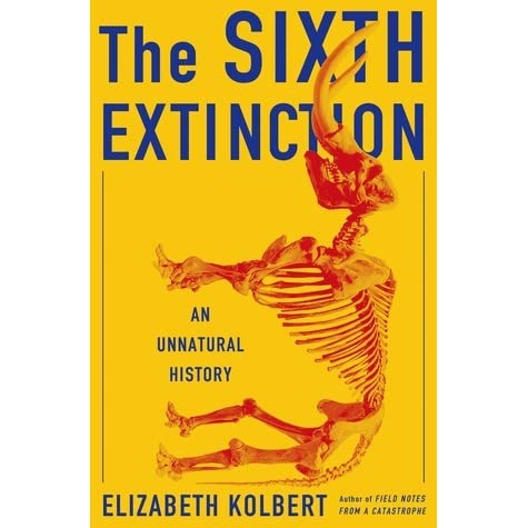 The Sixth Extinction - Elizabeth Kolbert