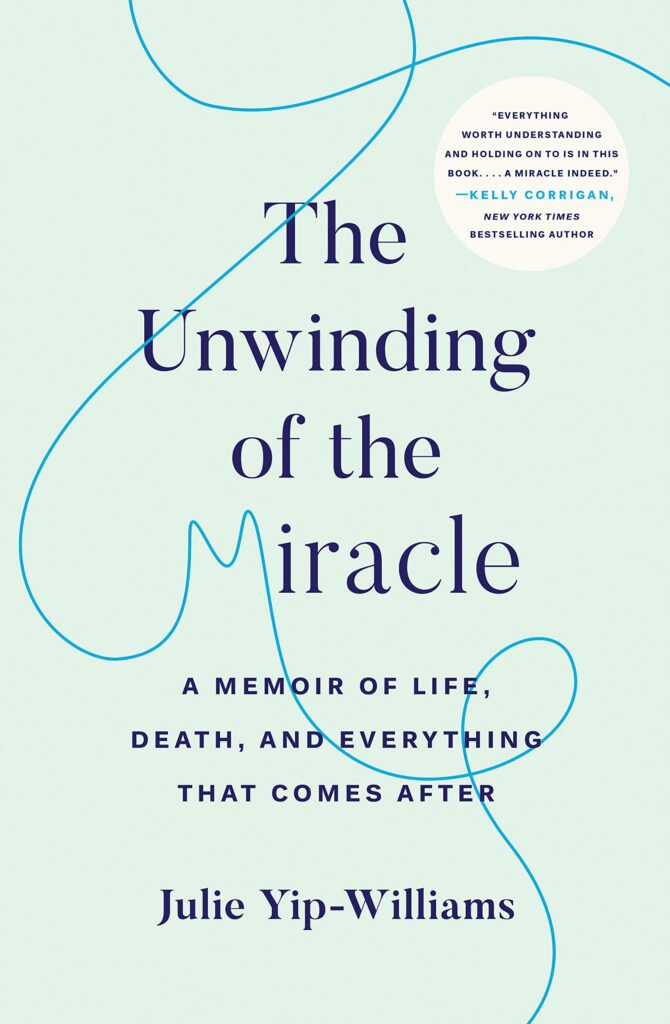 The Unwinding of the Miracle - Julie Yip-Williams