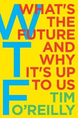 WTF? - Tim O’Reilly