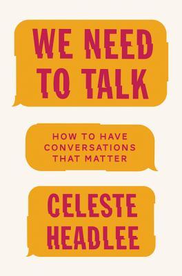 We Need to Talk - Celeste Headlee