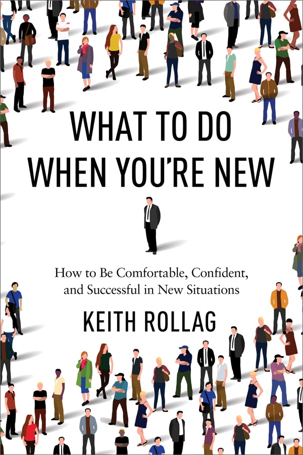 What to Do When You’re New - Keith Rollag